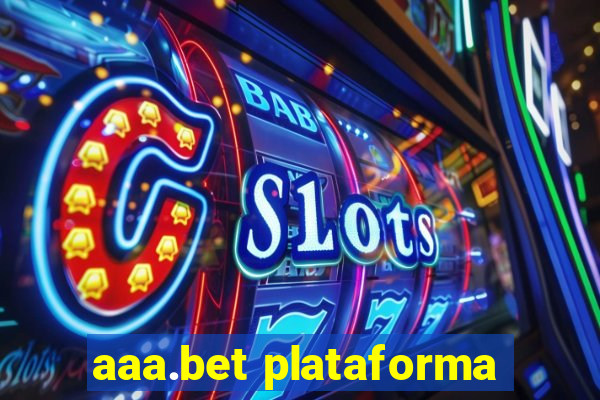 aaa.bet plataforma